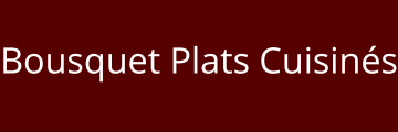 Bousquet Plats Cuisinés